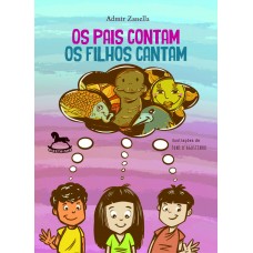 Os Pais Contam, Os Filhos Cantam - Admir Zanella