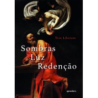 Sombras, Luz e Redenção - Tito Liberato