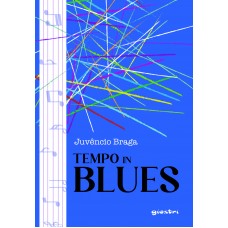 TEMPO IN BLUES - Juvêncio Braga