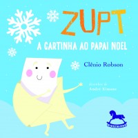 Zupt, A Cartinha ao Papai Noel - Clênio Robson