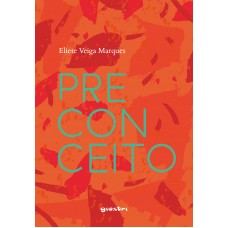 PRECONCEITO - Eliete Veiga Marques