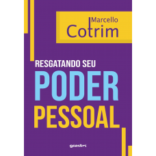 RESGATANDO SEU PODER PESSOAL - Marcello Cotrim (E-book)