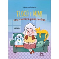 Floco e Mimi - uma aventura quase perfeita - Antonio Carlos Bueno