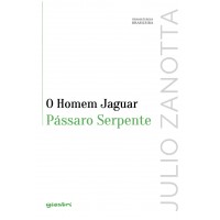 O Homem Jaguar Pássaro Serpente | Lua De Mel Em Buenos Aires | A Mulher Crucificada | O Beijo Da Besta - Vol. 7 - Julio Zanotta