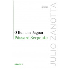 O Homem Jaguar Pássaro Serpente | Lua De Mel Em Buenos Aires | A Mulher Crucificada | O Beijo Da Besta - Vol. 7 - Julio Zanotta