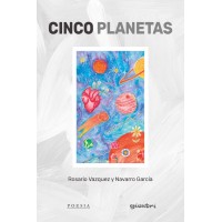 Cinco Planetas - Rosario Vazquez y Navarro Garcia