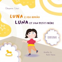 Luna e Seu Irmão | Luna et Son Petit Frère - Cheyenne César