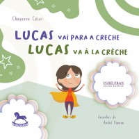Lucas Vai Para a Creche | Lucas Va à La Crèche - Cheyenne César