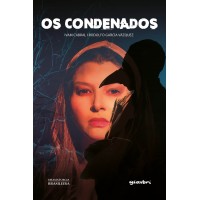 OS CONDENADOS - Ivam Cabral e Rodolfo García Vásquez