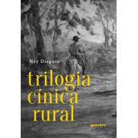 Trilogia cínica -rural- Ney Dieguez