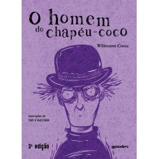 O Homem do Chapéu-Coco - 3ª Edição - Willmann Costa