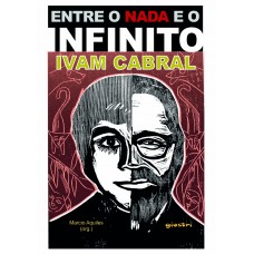 Entre o Nada e o Infinito - Ivam Cabral 