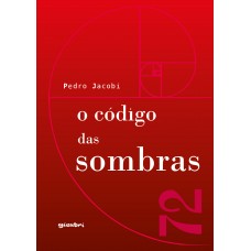 O Código das Sombras - Pedro Jacobi