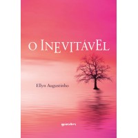 O INEVITÁVEL - 	Ellyn Augustinho