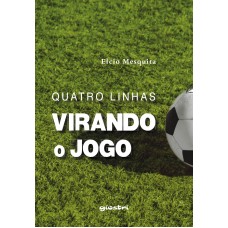 Quatro Linhas - Virando o Jogo - Elcio Mesquita