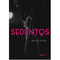 Sedentos - Marcelo Rocha