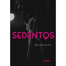 Sedentos - Marcelo Rocha