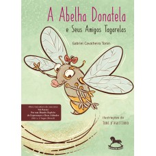 A Abelha Donatela e seus Amigos Tagarelas - Gabriel Cavalheiro Tonin
