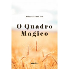 O Quadro Mágico - Marcia Scurciatto