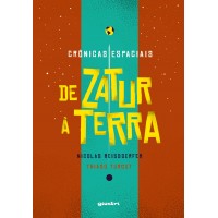 Crônicas Espaciais – de Zatur à Terra - Thiago Turcot e Nicolas Reisdoerfer