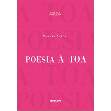 Poesia à toa - Marcia Arida