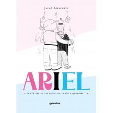 Ariel: A Travessia de um Príncipe Trans e Quilombola - Jared Amarante