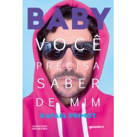 Baby, Você Precisa Saber de Mim - Rafael Primot