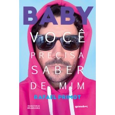 Baby, Você Precisa Saber de Mim - Rafael Primot