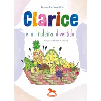 Clarice e a Fruteira Divertida - Leonardo Consoli Jr