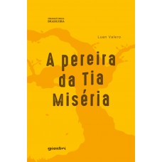 A Pereira da Tia Miséria - Luan Valero