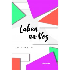 Laban na Voz - Angélica Ertel