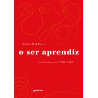 O ser aprendiz – um itinerário com Myrian Muniz - Zebba Dal Farra