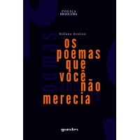 Os poemas que você não merecia - Stéfano Avelino