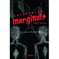 Cativantes Marginais - Daniel Malard