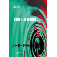 Venha para o mundo... - Daniel Alberti e Shay Soares