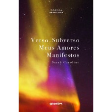 Verso-Subverso – Meus Amores Manifestos - Sarah Caroline