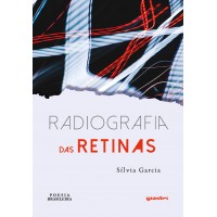 Radiografia das Retinas - Sílvia Garcia