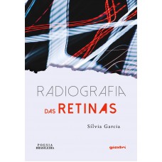 Radiografia das Retinas - Sílvia Garcia