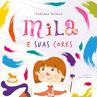 Mila e suas cores - Fabiana Grieco