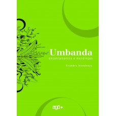 Umbanda – encantamentos e mandingas - Evandro Mendonça