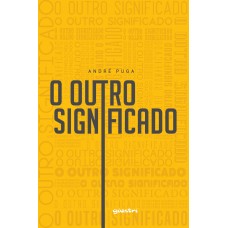 O outro significado - André Puga