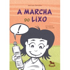 A Marcha do Lixo - Adriana Botelho