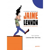 As aventuras e desventuras de Jaime Lennon, dramaturgo marginal - Leonardo Cortez