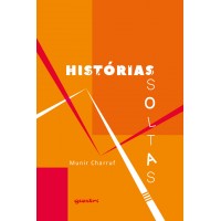 Histórias Soltas - Munir Charruf