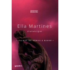Ella Martines - Dramaturgias - Ella Martines