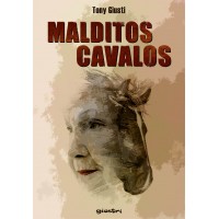 Malditos Cavalos - Tony Giusti