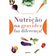 Nutrição na Gravidez faz Diferença! - Jordanna Leão Prudente