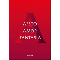 Afeto Amor Fantasia - Alex Giostri (E-book) 