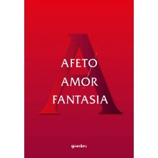Afeto Amor Fantasia - Alex Giostri (E-book) 
