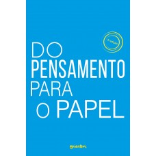 DO PENSAMENTO PARA O PAPEL -  3ª edição - Alex Giostri